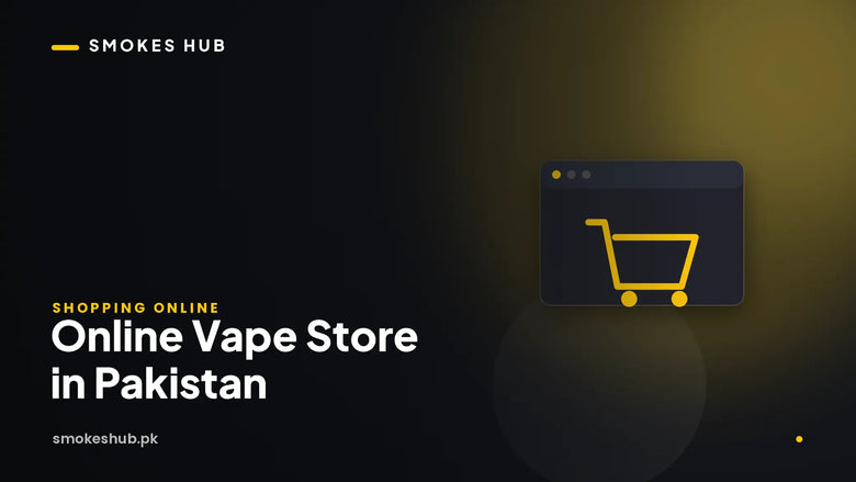Online Vape Store Pakistan – SmokesHub Premier Choice